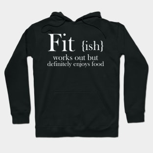 Fitting Works Out But Definitely Enjoys Food Hoodie